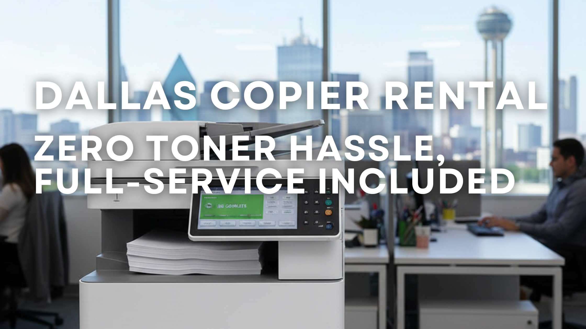 Modern Dallas office using a commercial copier rental with all-inclusive toner service, highlighting safety, clean operation, and hands-free maintenance.
