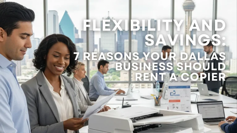 Dallas office with a multifunction copier, emphasizing the benefits of renting for flexibility, cost savings, and access to the latest technology.