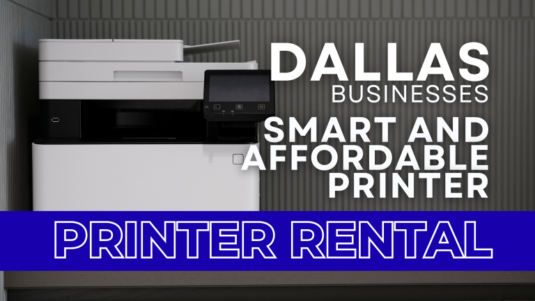 A modern multi-function printer placed in front of a neutral background with thext Dallas businesses smart and affordable printer rentals.