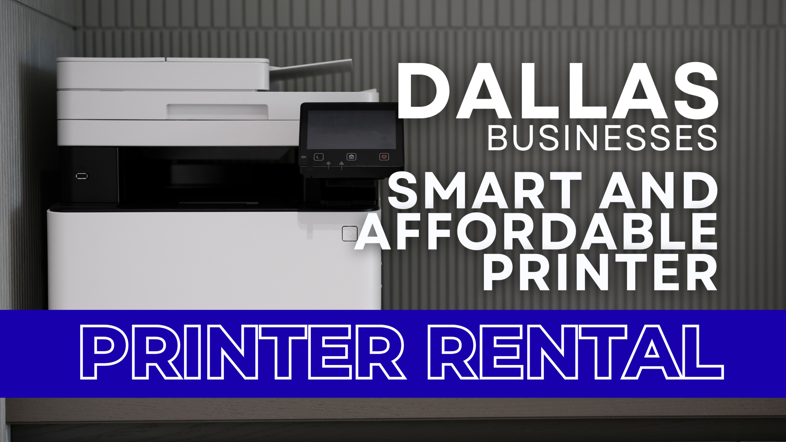 Smart and Affordable Printer Rentals Dallas Businesses Trust